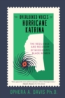 The Overlooked Voices of Hurricane Katrina : The Resilience and Recovery of Mississippi Black Women - Book