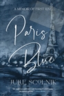 Paris Blue : A Memoir of First Love - Book