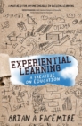 Experiential Learning : A Treatise on Education - eBook