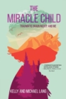 The Miracle Child : Traumatic Brain Injury and Me - Book