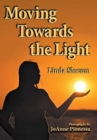 Moving Towards the Light - Book