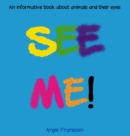 See Me! : An informative book about animals and their eyes - Book
