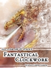 How to Draw & Paint Fantastical Clockwork - Book