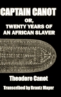 Captain Canot; or, Twenty Years of an African Slaver : Written out and edited from Captain Theodore Canot's journals, memoranda and conversations - Book