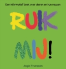 Ruik Mij! : Een informatief boek over dieren en hun neuzen - Book
