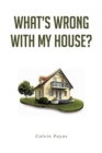 What's Wrong with My House? - Book