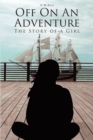 Off On An Adventure : The Story of a Girl - eBook