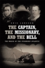 The Captain, The Missionary, and the Bell: The Wreck of the Steamship Atlantic - eBook