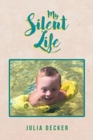 My Silent Life - Book