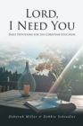 Lord, I Need You : Daily Devotions for the Christian Educator - Book