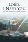 Lord, I Need You : Daily Devotions for the Christian Educator - eBook