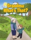 Grandma What's That? - eBook