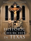 Historic Churches in Texas : Through the Lens Series, Volume II - Book