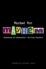 Marked For Mayhem : Deciphering the Indiscernible - The Crazy Conundrum - Book