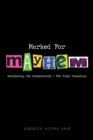 Marked For Mayhem : Deciphering the Indiscernible - The Crazy Conundrum - eBook