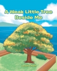 A Weak Little Tree Beside Me - Book