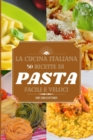 La cucina italiana : ricette di pasta e riso semplici e veloci - Book