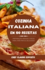 Cozinha italiana em 100 receitas : preparacoes rapidas e faceis para criar pratos deliciosos - Book