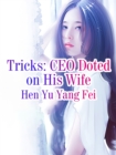 Tricks: CEO Doted on His Wife - eBook