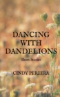 Dancing With Dandelions - Book