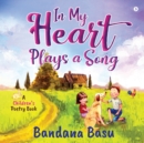 In My Heart Plays a Song : A Children's Poetry Book - Book