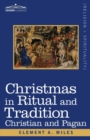 Christmas in Ritual and Tradition : Christian and Pagan - Book