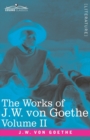 The Works of J.W. von Goethe, Vol. II (in 14 volumes) : with His Life by George Henry Lewes: Wilhelm Meister's Apprenticeship Vol. II - Book