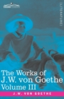 The Works of J.W. von Goethe, Vol. III (in 14 volumes) : with His Life by George Henry Lewes: Wilhelm Meister's Travel's and The Recreations of the German Emigrants - Book