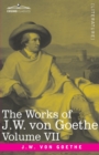 The Works of J.W. von Goethe, Vol. VII (in 14 volumes) : with His Life by George Henry Lewes: Faust Vol. I - Book