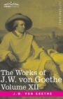 The Works of J.W. von Goethe, Vol. XII (in 14 volumes) : with His Life by George Henry Lewes: Letters from Switzerland, Letters from Italy - Book