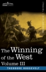 The Winning of the West, Vol. III (in four volumes) : The Founding of the Trans-Alleghany Commonwealths, 1784-1790 - Book