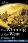 The Winning of the West, Vol. IV (in four volumes) : Louisiana and the Northwest, 1791-1807 - Book