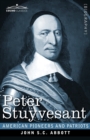Peter Stuyvesant : The Last Dutch Governor of New Amsterdam - Book