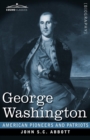 George Washington : Life in America One Hundred Years Ago - Book