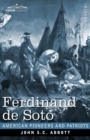 Ferdinand de Soto : The Discoverer of the Mississippi - Book