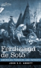 Ferdinand de Soto : The Discoverer of the Mississippi - Book