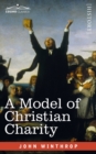 A Model of Christian Charity : A City on a Hill - Book