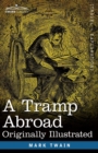 A Tramp Abroad : Originally Illustrated - Book