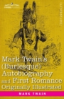 Mark Twain's (Burlesque) Autobiography and First Romance - Book