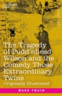 The Tragedy of Pudd'nhead Wilson and the Comedy Those Extraordinary Twins - Book