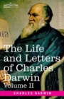 The Life and Letters of Charles Darwin, Volume II : including an Autobiographical Chapter - Book