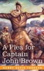 A Plea for Captain John Brown - Book