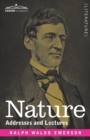 Nature : Addresses and Lectures - Book
