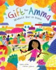 A Gift for Amma : Market Day in India - Book