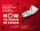 The Chief Reinvention Officer Handbook : How to Thrive in Chaos - Book