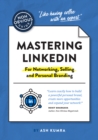The Non-Obvious Guide to Mastering LinkedIn (For Networking, Selling and Personal Branding) - Book