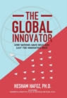 The Global Innovator : How Nations Have Held and Lost the Innovative  Edge - Book