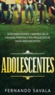 Adolescentes : Guia para padres y madres de la crianza positiva y sin perjuicios de hijos adolescentes - Book