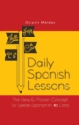 Daily Spanish Lessons : The New And Proven Concept To Speak Spanish In 45 Days - Book