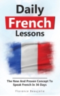 Daily French Lessons : The New And Proven Concept To Speak French In 36 Days - Book
